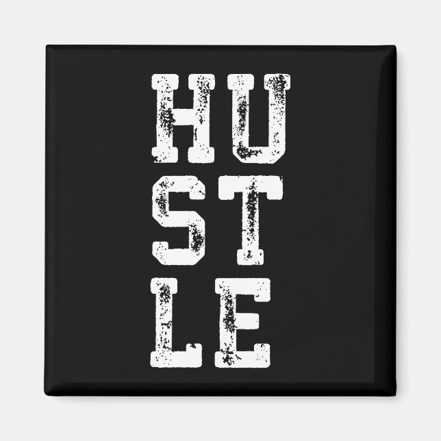 HUSTLE - inspirerande Magnet (Framsidan)