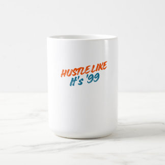  Hustle Like It's '99 Kaffemugg