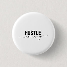 Hustle Mamma Knapp
