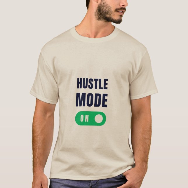 Hustle Mode - On T Shirt (Framsida)