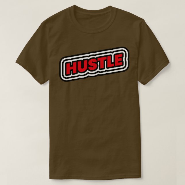 Hustle Motivational Entrepreneurship Gift T Shirt (Design framsida)