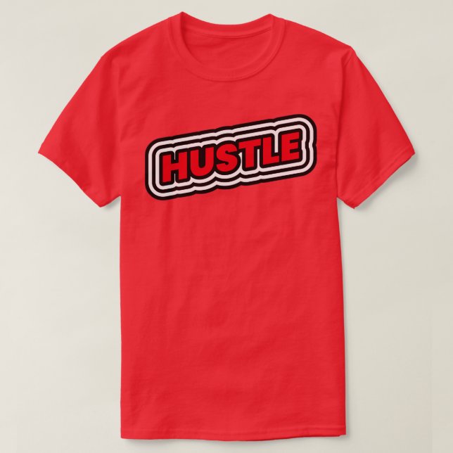 Hustle Motivational Entrepreneurship Gift T Shirt (Design framsida)