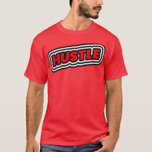 Hustle Motivational Entrepreneurship Gift T Shirt