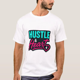 Hustle och hjärtinspirationsoffert T-Shirt