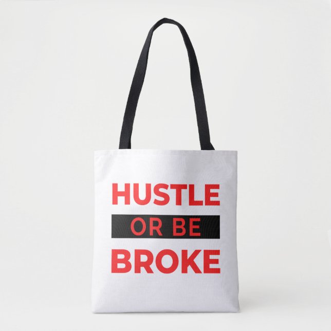 Hustle Or Be Broke 2 Tygkasse (Framsida)