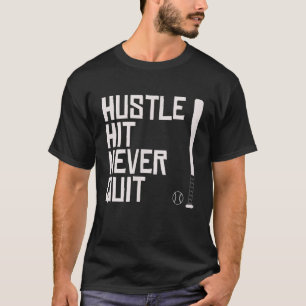 Hustle Slå Avsluta aldrig baseball Say Practice Wo T Shirt