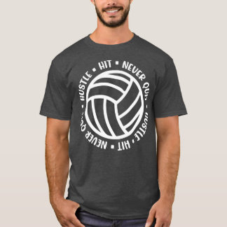 Hustle Slå Avsluta aldrig Volleyball Girls Boys Cu T Shirt