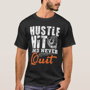 Hustle Slå och aldrig avstår från motivation T Shirt