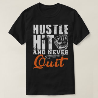 Hustle Slå och sluta aldrig T-Shirt