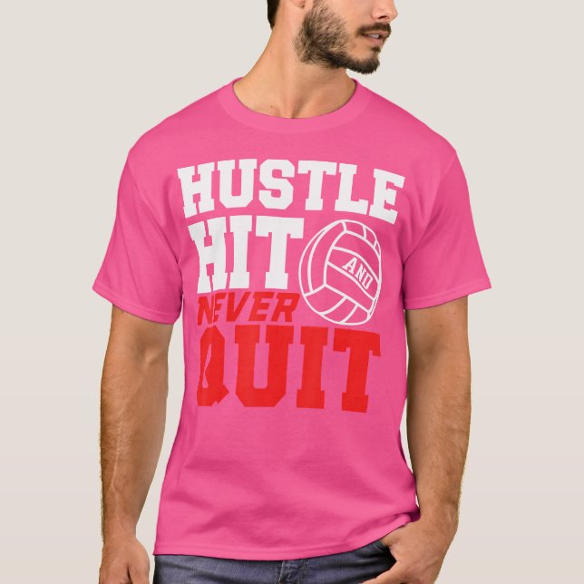 Hustle Slå slutar aldrig med Volleyball T Shirt (Framsida)