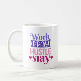 Hustle Slay för arbetsrocka Kaffemugg