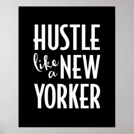 Hustle som en New Yorker-poster utskrift Poster