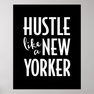 Hustle som en New Yorker-poster utskrift Poster