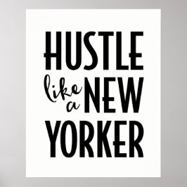 Hustle som en New Yorker-poster utskrift Poster