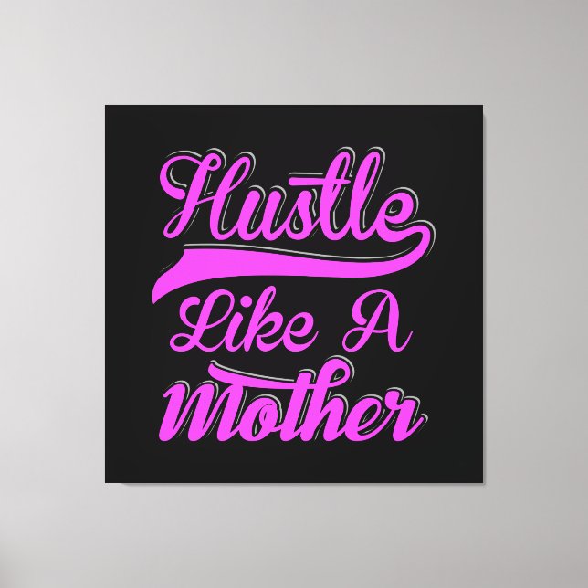 Hustle som Mor Mamma Mors dag Canvastryck (Framsida)