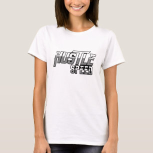 Hustle Speed T Shirt