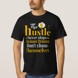 Hustle stoppar aldrig T-Shirt