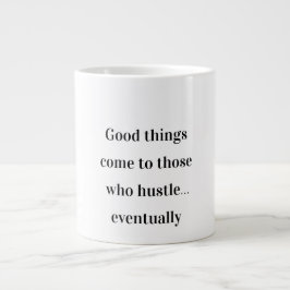 Hustle till slut - Funny Motivational Mugg Jumbo Mugg