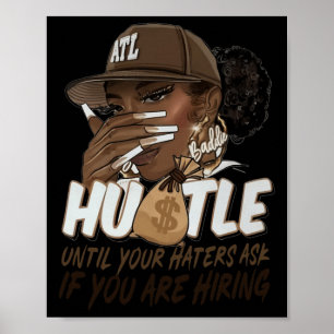 Hustle tills dina hatare frågar om du håller Blac Poster
