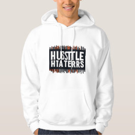 Hustle tills dina hatare frågar om du håller på -  hoodie