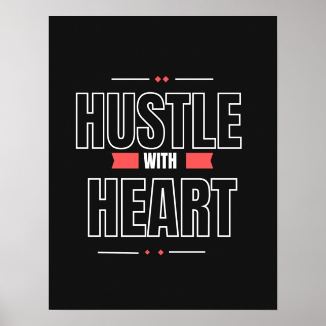 Hustle with Heart – Inspirational Wall Art Poster (Framsidan)