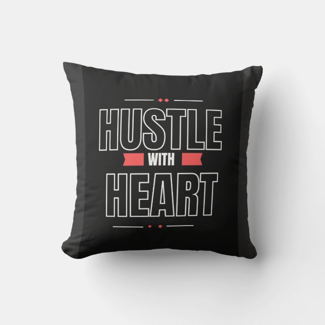 Hustle with Heart – Motivationscitat kudde  (Framsida)