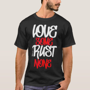 Hustler, Hustle Gang, Kärlek lite Trust None, Urba T Shirt