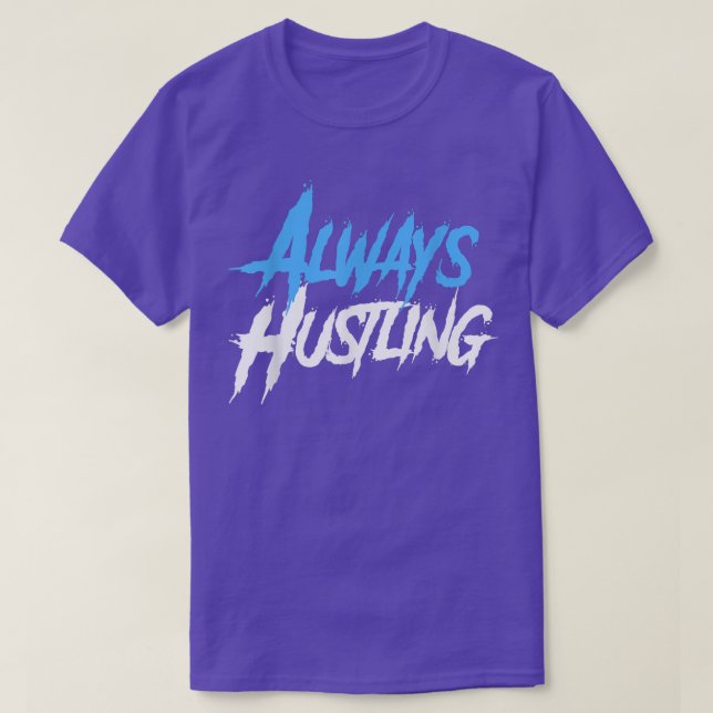 Hustling-skjorta, Hustle Motivation, Push Har T Shirt (Design framsida)