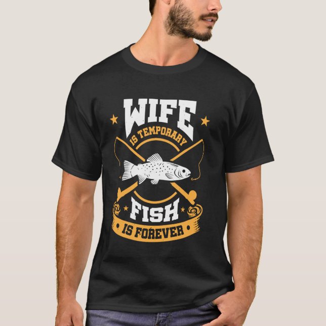Hustru Är Tillfällig Fisk Är Evig T Shirt (Framsida)