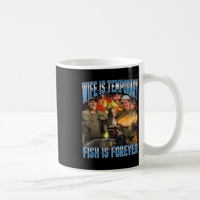 Hustru Är Tillfällig Fisk Är För Evigt Fiskememe H Kaffemugg (Höger)