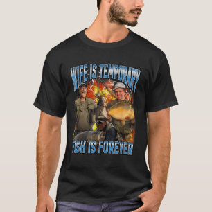 Hustru är tillfällig fisk är för evigt fiskememe h t shirt