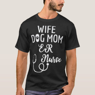 Hustru Hund Mamma Akutmottagning Sjuksköterska T Shirt