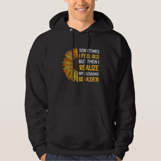 Hustru Ibland Känner Jag Mig Gammal Jag Inser Att Hoodie