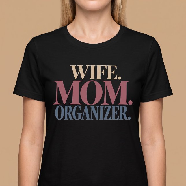 Hustru Mamma Organisatör T Shirt (Skapare uppladdad)