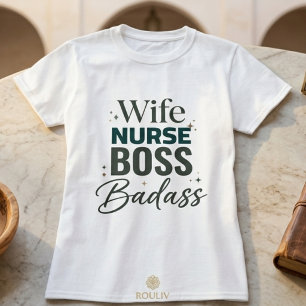 Hustru Sjuksköterska Chef Badass Sarkastisk Djärv T Shirt