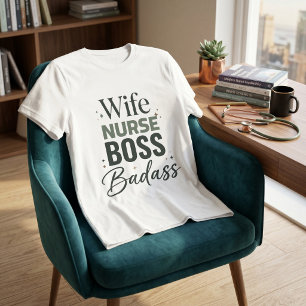 Hustru Sjuksköterska Chef Badass Sarkastisk Djärv T Shirt