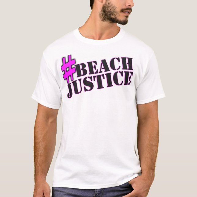 Hutlös TVskjorta för #BEACHJUSTICE Tee (Framsida)