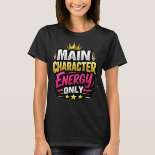 Huvudkaraktärsenergi Endast T Shirt