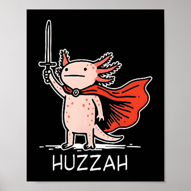 Huzzah Axolotl Knight Funny Sword Meme Quote  Poster (Framsidan)