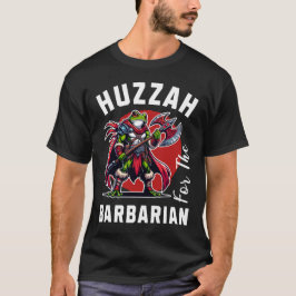 Huzzah Barbarian T Shirt