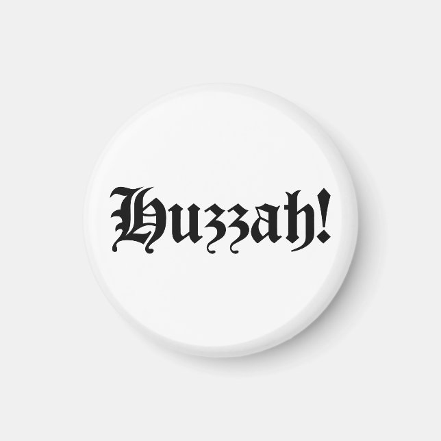 Huzzah! {Medieval Typography} Magnet (Framsidan)