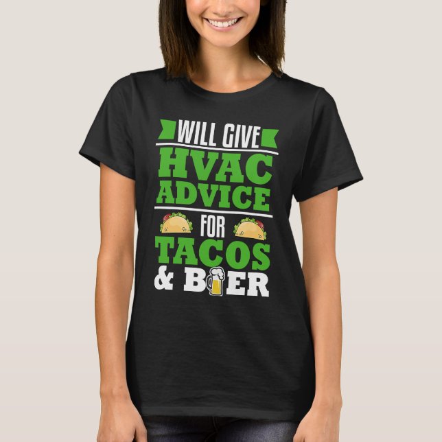 HVAC Advice for Tacos Beer  Gag  Heating Cooling T Shirt (Framsida)