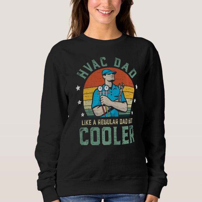 HVAC Dad Like A Regular Dad But Cooler Funny Fathe T Shirt (Framsida)