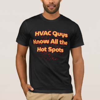 HVAC Guys Know All the Hot Spots Funny HVAC Techni T Shirt