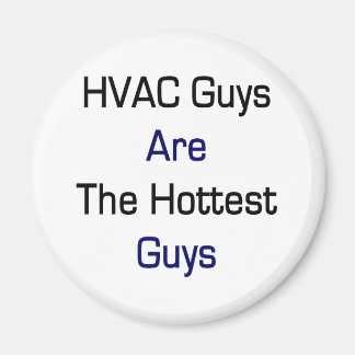 HVAC-killarna är värst. Magnet