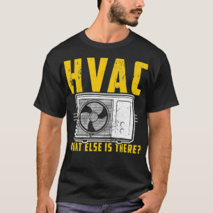 HVAC som annars finns där, tekniker AC-reparatör, T Shirt
