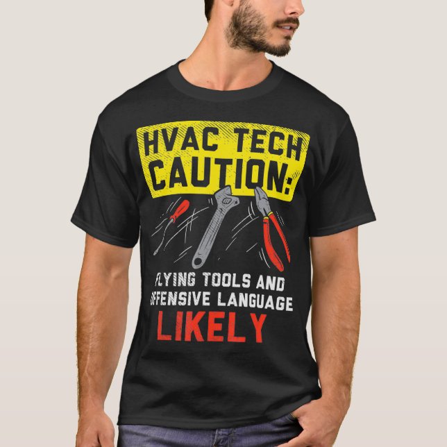 HVAC Tech Caution Flying Tools HVAC Technician Ins T Shirt (Framsida)