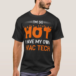 HVAC Tech-fru som ger så Hett att jag har min egen T Shirt
