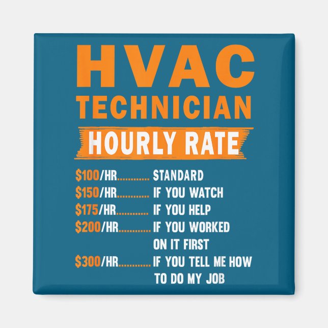Hvac Technician Hourly Rate Funny Hvac Mechanic Sa Magnet (Framsidan)