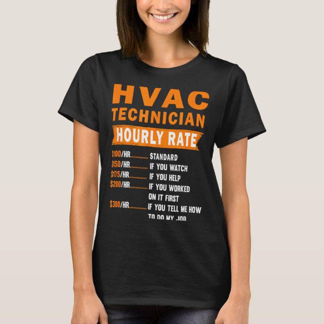 Hvac Technician Hourly Rate Funny Hvac Mechanic Sa T Shirt (Framsida)